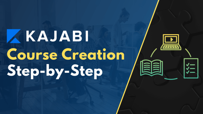 Kajabi Course Creation Step-by-Step