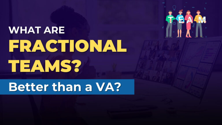 What is a Fractional Team? (better than a virtual assistant?)