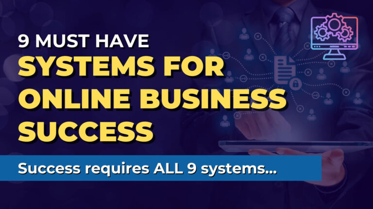 9 Must Have Systems for Online Business Success