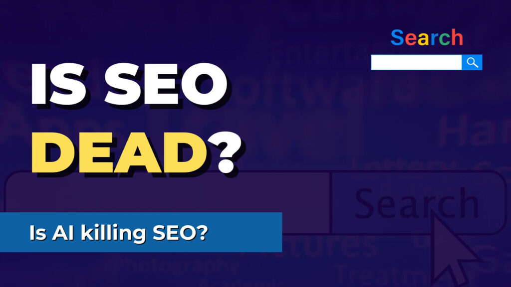Image that says "Is SEO Dead?